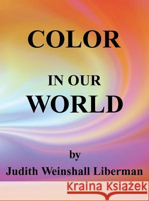 Color in Our World Judith Weinshal 9781457526589 Dog Ear Publishing - książka