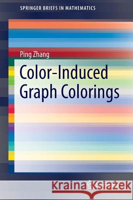 Color-Induced Graph Colorings Zhang, Ping 9783319203935 Springer - książka