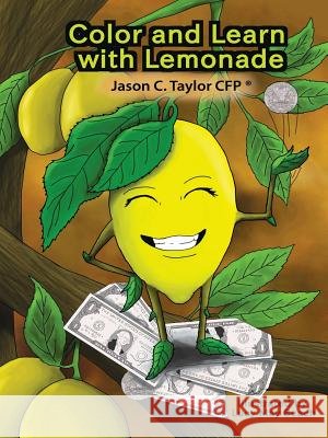 Color & Learn with Lemonade Jason C. Taylor 9781387833481 Lulu.com - książka