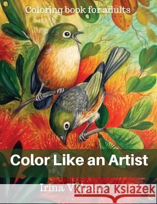 Color Like an Artist: Coloring Book for Adults Irina Velman 9780473341138 Irina Velman - książka