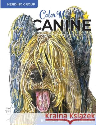 Color Me Canine (Herding Group): A Coloring Book for Dog Owners of All Ages Sandy Bergstrom Mesmer 9781733694513 Sandy Bergstrom Mesmer Designs - książka