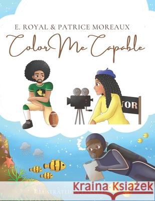 Color Me Capable E. Royal Patrice Moreaux 9780999377123 BB Abner - książka