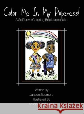 Color Me In My Dopeness!: A Self-Love Coloring Book Keepsake Janeen Sizemore 9781792322990 Kylanicole - książka