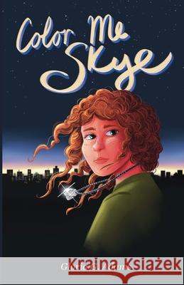 Color Me Skye Gloria G. Adams 9781736768891 Slanted Ink - książka