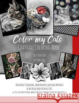 Color my Cats Grayscale Coloring Book Vale, Pam 9781537342818 Createspace Independent Publishing Platform - książka