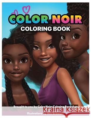 Color Noir: A Coloring Book Celebrating Black Culture Muoyo Okome, Nicaila Okome 9780578984889 Mega Rock, LLC - książka