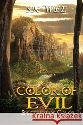Color of Evil: Spectrum of Color Book Two S K Wee 9781537338637 Createspace Independent Publishing Platform - książka