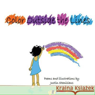 Color Outside the Lines Justin Matthew Stanislaus 9781548105297 Createspace Independent Publishing Platform - książka