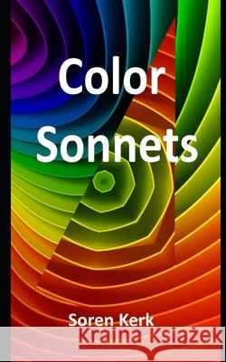 Color Sonnets Soren Kerk 9781077208001 Independently Published - książka