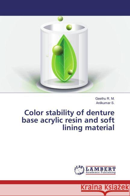 Color stability of denture base acrylic resin and soft lining material R. M., Geethu; S., Anilkumar 9783659849992 LAP Lambert Academic Publishing - książka