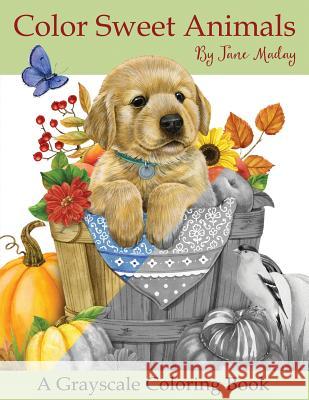 Color Sweet Animals: A Grayscale Coloring Book Jane Maday 9781979447003 Createspace Independent Publishing Platform - książka