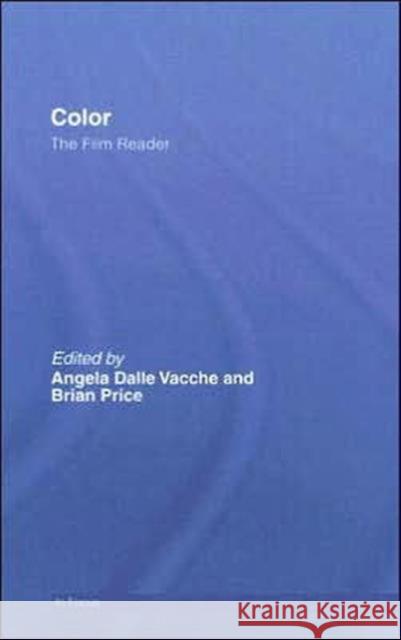 Color, The Film Reader Angela Dalle Vacche Brian Price 9780415324434 Routledge - książka