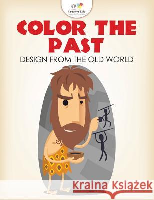 Color the Past: Design from the Old World Kreativ Entspannen 9781683773931 Kreativ Entspannen - książka