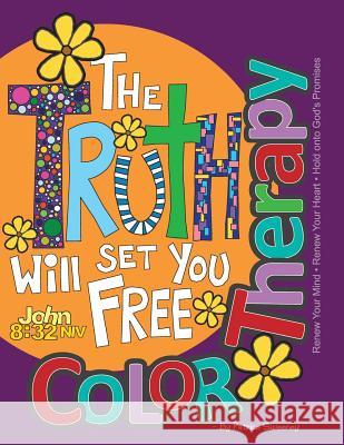 Color Therapy: Renew Your Mind. Renew Your Heart. Hold onto God's Promises Patrice Sweeney 9781973649113 WestBow Press - książka