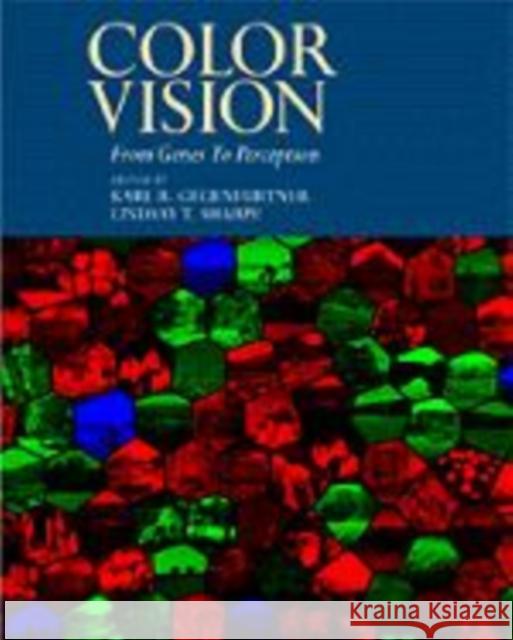 Color Vision: From Genes to Perception Gegenfurtner, Karl R. 9780521590532 Cambridge University Press - książka