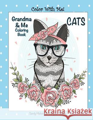 Color With Me! Grandma & Me Coloring Book: Cats Brown, Mary Lou 9781537475776 Createspace Independent Publishing Platform - książka