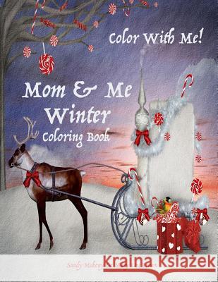 Color With Me! Mom & Me Coloring Book: Winter Brown, Mary Lou 9781537577180 Createspace Independent Publishing Platform - książka