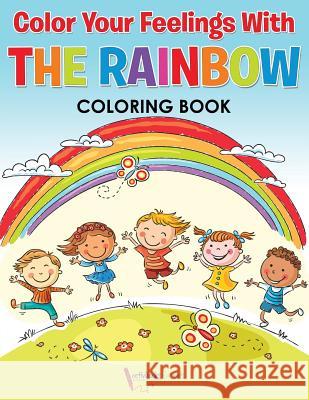 Color Your Feelings With The Rainbow Coloring Book For Kids, Activibooks 9781683217671 Activibooks for Kids - książka