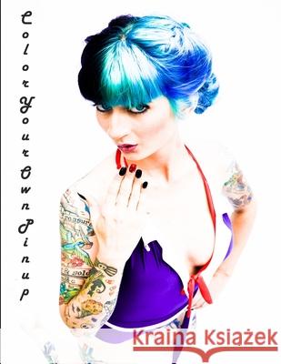 Color Your Own Pinup Dan Morrill 9781304343536 Lulu.com - książka