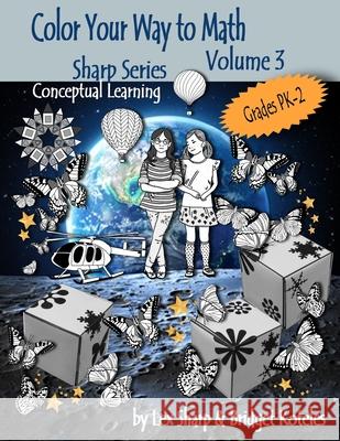 Color Your Way to Math: Volume 3 Lex Sharp, Bridget Koteles 9781689213905 Independently Published - książka