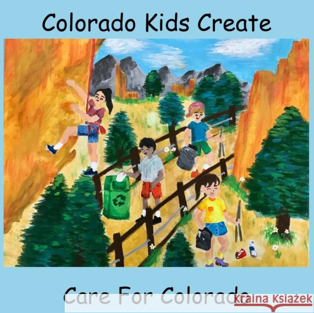 Colorado Kids Create Care for Colorado Natalie Myers 9798388654045 Independently Published - książka
