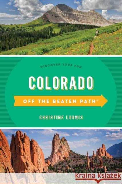 Colorado Off the Beaten Path(r): Discover Your Fun Loomis, Christine 9781493070220 Rowman & Littlefield - książka