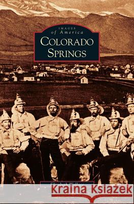 Colorado Springs Elizabeth Wallace 9781531614386 Arcadia Publishing Library Editions - książka