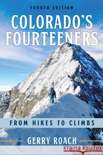 Colorado's Fourteeners: From Hikes to Climbs Gerry Roach 9781641607759 Chicago Review Press - książka