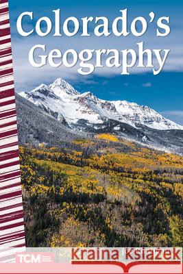 Colorado's Geography Joe Rhatigan 9781087630274 Teacher Created Materials - książka