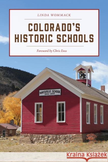 Colorado's Historic Schools Linda Wommack 9781493062904 Two Dot Books - książka
