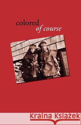 Colored, of Course Shirley F. B. Carter 9781597130271 Goose River Press - książka