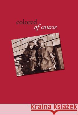 Colored, of Course Shirley F. B. Carter 9781597131865 Goose River Press - książka