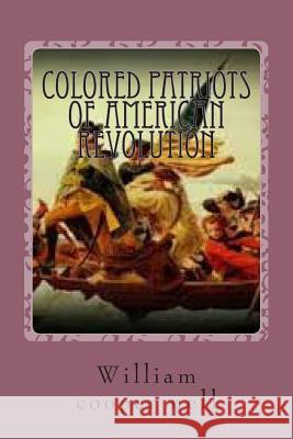 colored patriots of american revolution Nell, William Cooper 9781500617288 Createspace - książka