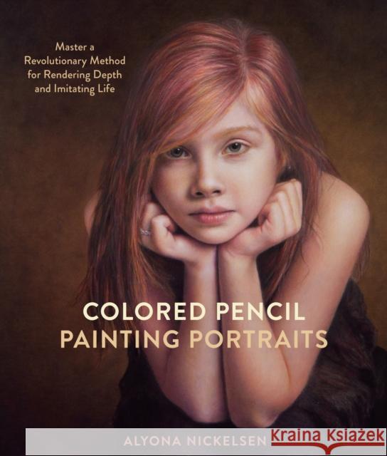 Colored Pencil Painting Portraits A Nickelsen 9780385346276 Watson-Guptill - książka
