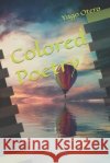 Colored Poetry Otero Yago Otero 9798837179396 Independently published