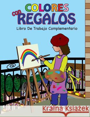 COLORES con REGALOS Libro De Trabajo Complementario Nancy M. Berrios 9781986730945 Createspace Independent Publishing Platform - książka