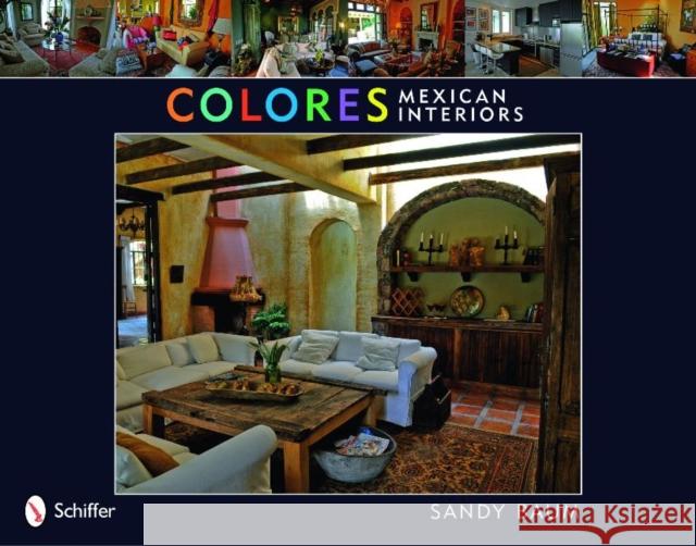 Colores: Mexican Interiors: Mexican Interiors Baum, Sandy 9780764333019 Schiffer Publishing - książka