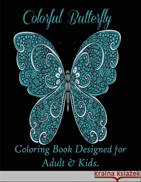Colorful Butterflies: Coloring Book Designed for Adult & Kids. Mainland Publisher 9781950772520 Mainland Publisher - książka