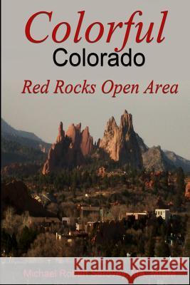Colorful Colorado Vol. 2: Red Rocks Open Area MR Michael Robert Serovey 9781506002217 Createspace - książka