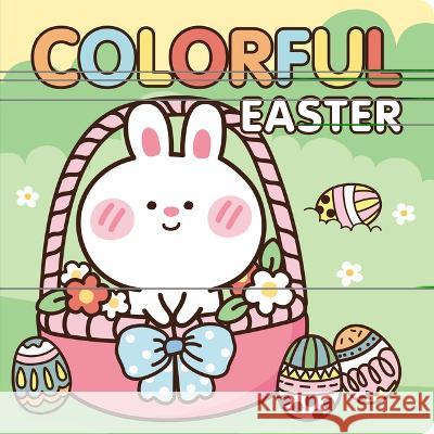 Colorful Easter: An Adorable Addition to Your Toddler\'s Easter Basket Flying Frog Publishing 9781635604023 Flying Frog - książka