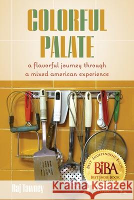 Colorful Palate: A Flavorful Journey Through a Mixed American Experience Raj Tawney 9781531513542 Fordham University Press - książka