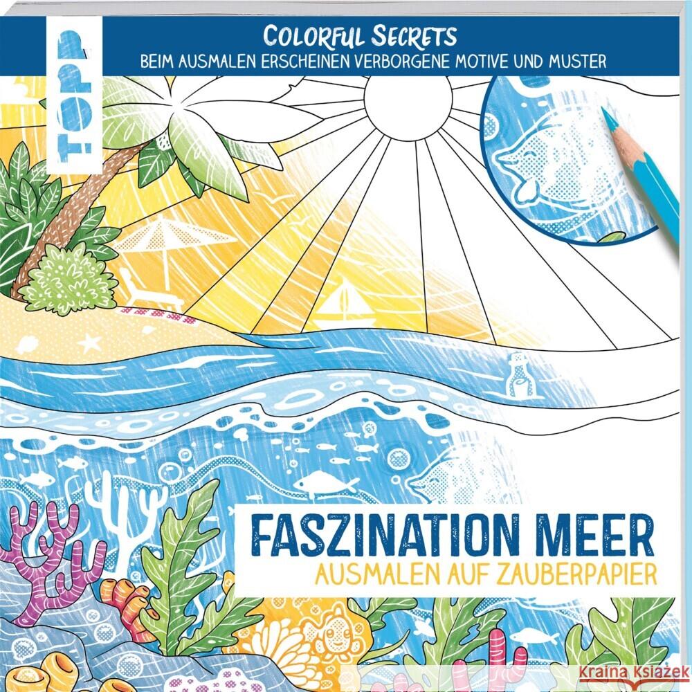 Colorful Secrets - Faszination Meer (Ausmalen auf Zauberpapier) Pitz, Natascha 9783772446870 Frech - książka