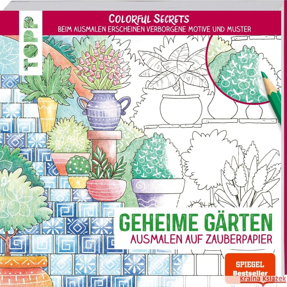 Colorful Secrets - Geheime Gärten (Ausmalen auf Zauberpapier). SPIEGEL-Bestseller Pitz, Natascha 9783772447174 Frech - książka