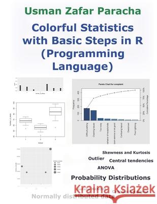 Colorful Statistics with Basic Steps in R (Programming Language) Usman Zafar Paracha 9781707715268 Independently Published - książka