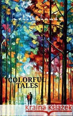 Colorful tales Lohit Chandu   9781639400768 Notion Press - książka