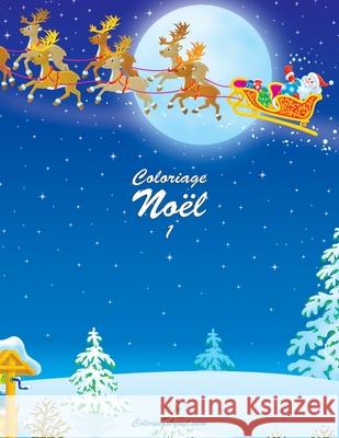 Coloriage Noël 1 Nick Snels 9781505431902 Createspace Independent Publishing Platform - książka