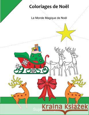 Coloriages de Noel: Livre de Coloriage Anti-Stress, Coloriage Noel, Coloriage Pour Adultes, Coloriage Noel Adulte, No Sujatha Lalgudi 9781540772893 Createspace Independent Publishing Platform - książka