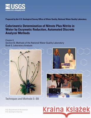 Colorimetric Determination of Nitrate Plus Nitrite in Water by Enzymatic Reduction, Automated Discrete Analyzer Methods Charles J. Patton Jennifer R. Kryskalla 9781500223311 Createspace - książka