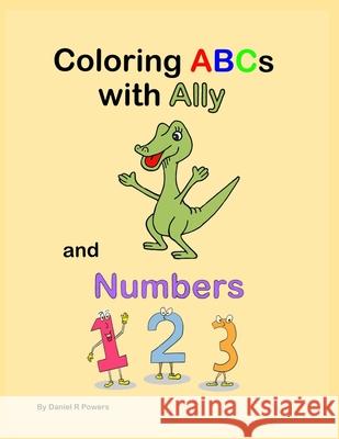 Coloring ABCs with Ally Daniel Powers 9781690034209 Independently Published - książka