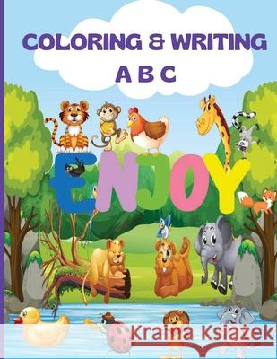 Coloring and Writing ABC for Kids: Great ABC Coloring Book for Kids Ages 4 to 8/ Alphabet Tracing Paper Learning English Letters, ABC Writing And Anim Russ West 9781803858647 Mystarsbooks Publishing - książka